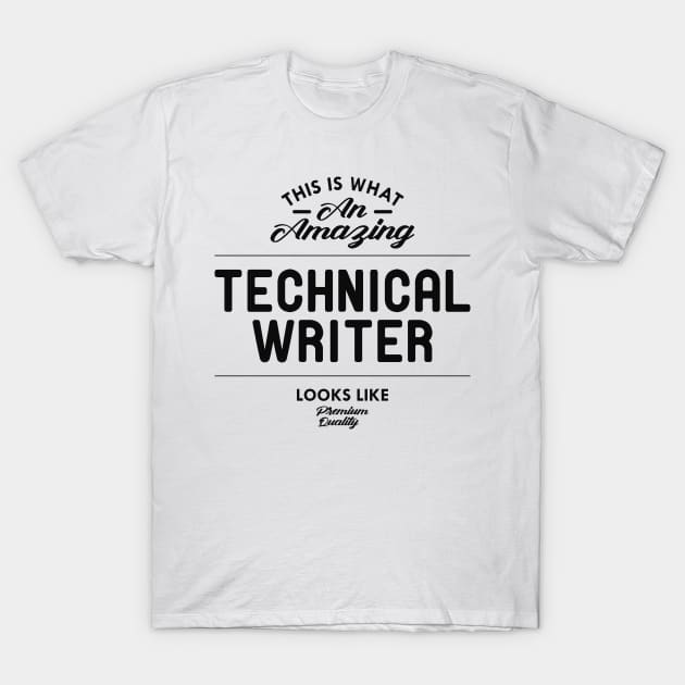 Technical Writer - This is what amazing technical writer looks like T-Shirt by KC Happy Shop